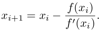 x&lowbar;&lcub;i &plus; 1&rcub; &equals; x&lowbar;i -&bsol;frac&lcub;f&lpar;x&lowbar;i&rpar;&rcub;&lcub;f'&lpar;x&lowbar;i&rpar;&rcub;&period;